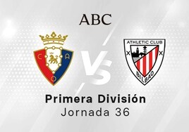 Osasuna - Athletic en directo hoy: partido de la Liga Santander, jornada 36