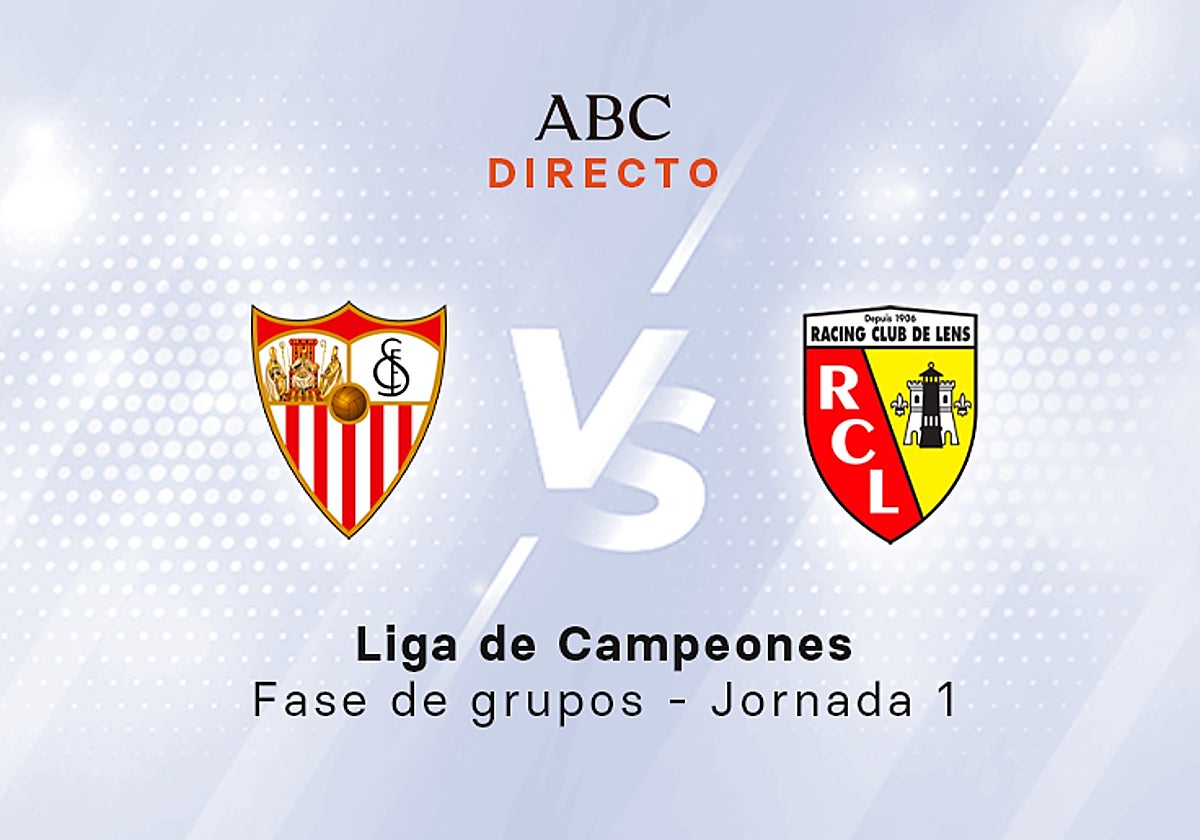 Sevilla - Lens en directo hoy: partido de la Champions League, jornada 1 de la fase de grupos