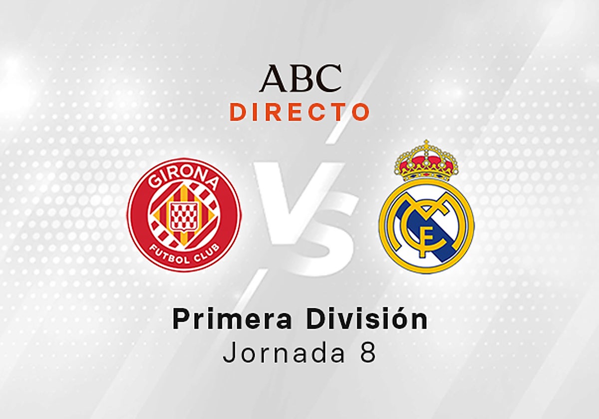 Girona - Real Madrid en directo hoy: partido de la Liga, jornada 8