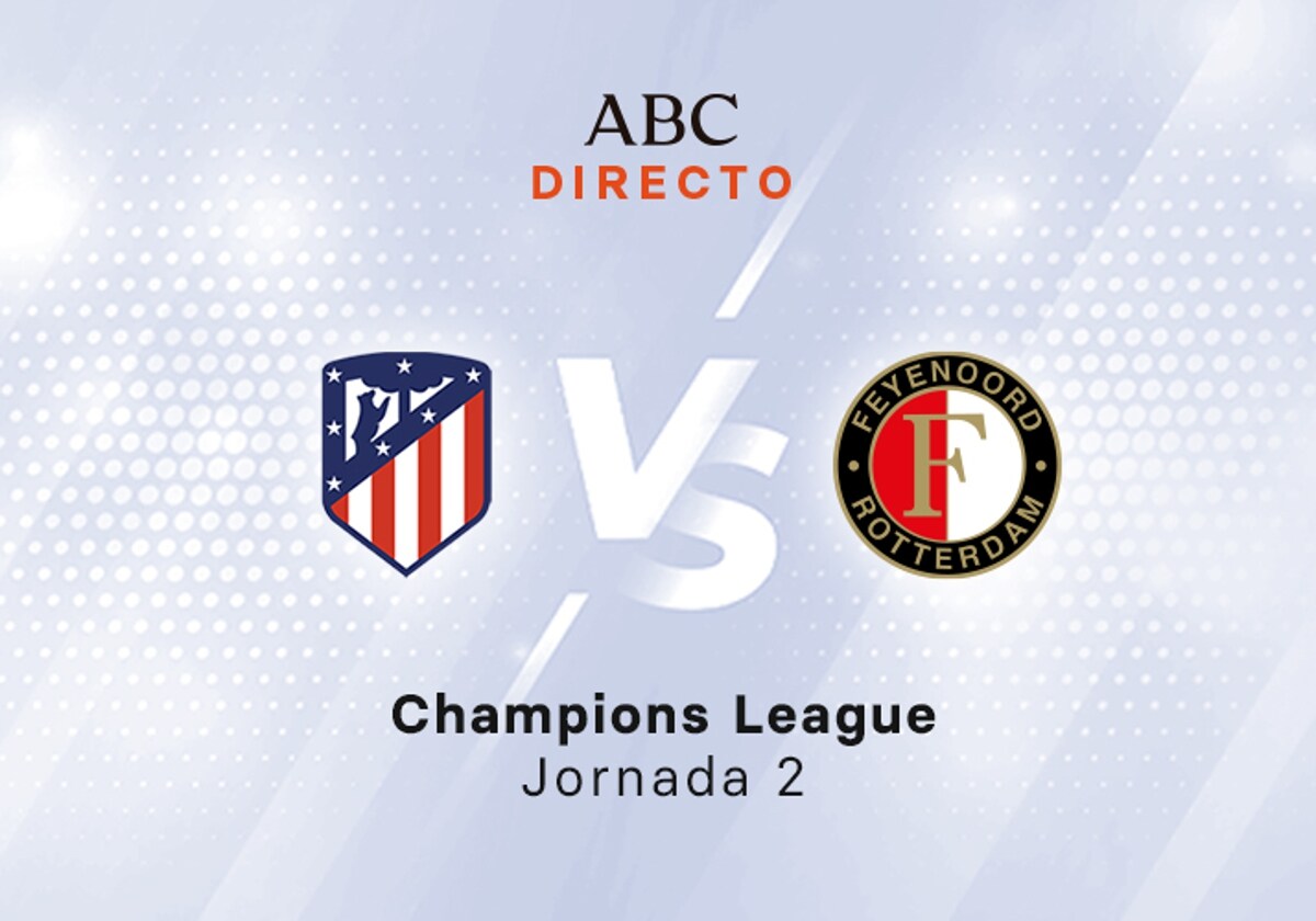 Atlético de Madrid - Feyenoord: horario, canal y dónde ver hoy por TV el  partido de Champions League