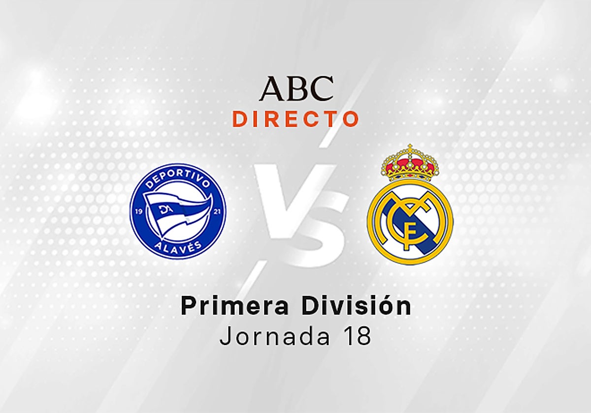 Alavés - Real Madrid, estadísticas del partido