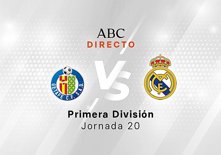 Getafe - Real Madrid en directo: resultado, goles y resumen en vídeo