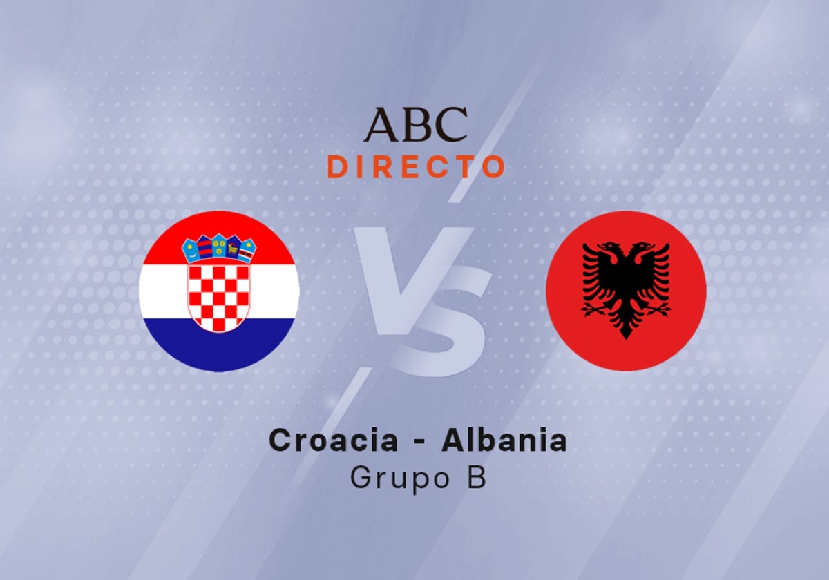 Croacia - Albania en directo hoy: partido del Grupo E