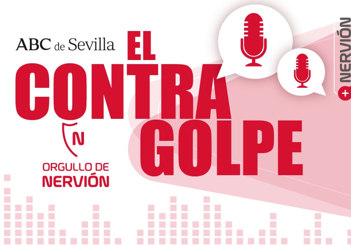 Regresa El Contragolpe, el debate deportivo de ABC de Sevilla en formato podcast