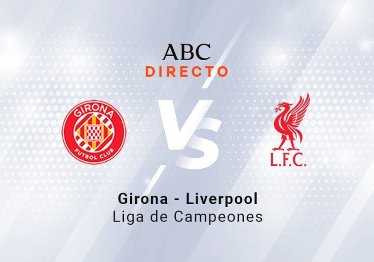 girona-liverpool-RRMiM9w0tNzgaCSW4wkTx4O-758x531@diario_abc.jpg