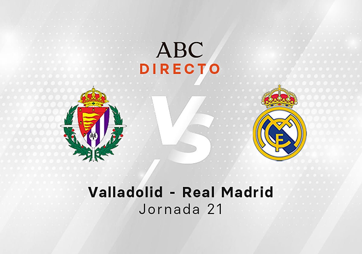 Valladolid - Real Madrid, estadísticas del partido