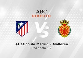 Atlético - Mallorca, estadísticas del partido