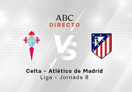 Celta - Atlético de Madrid, estadísticas del partido