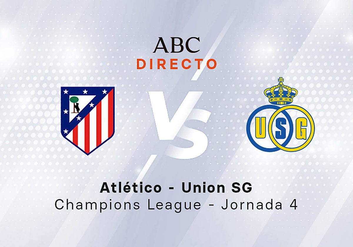 Atlético de Madrid - Union SG, estadísticas del partido de Champions