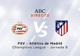 PSV - Atlético de Madrid, estadísticas del partido de Champions