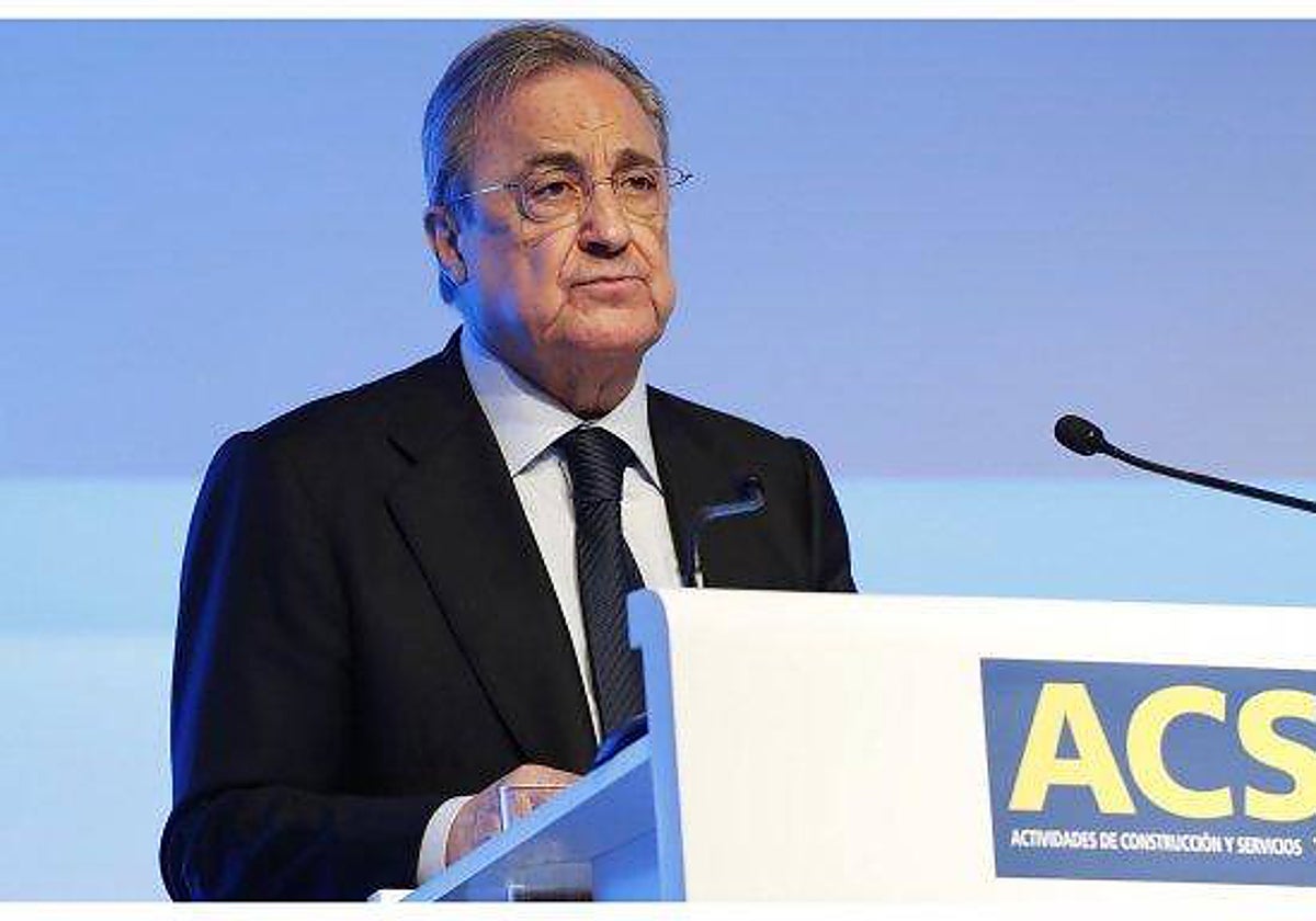 El presidente de ACS, Florentino Pérez
