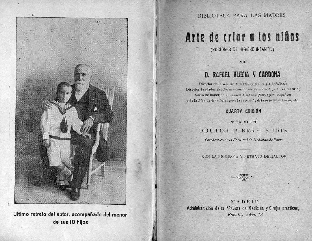 Cartilla editada por el doctor Rafael Ulecia Cardona en 1914 bajo el título 'El arte de criar a los niños' (Nociones de higiene infantil). En la foto aparece retratado con su hijo menor que contaba con diez años
