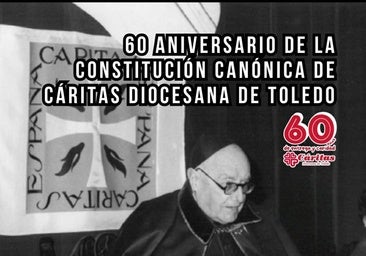 Cáritas Diocesana de Toledo celebra el 15 de junio la Gala del 60 aniversario de su constitución