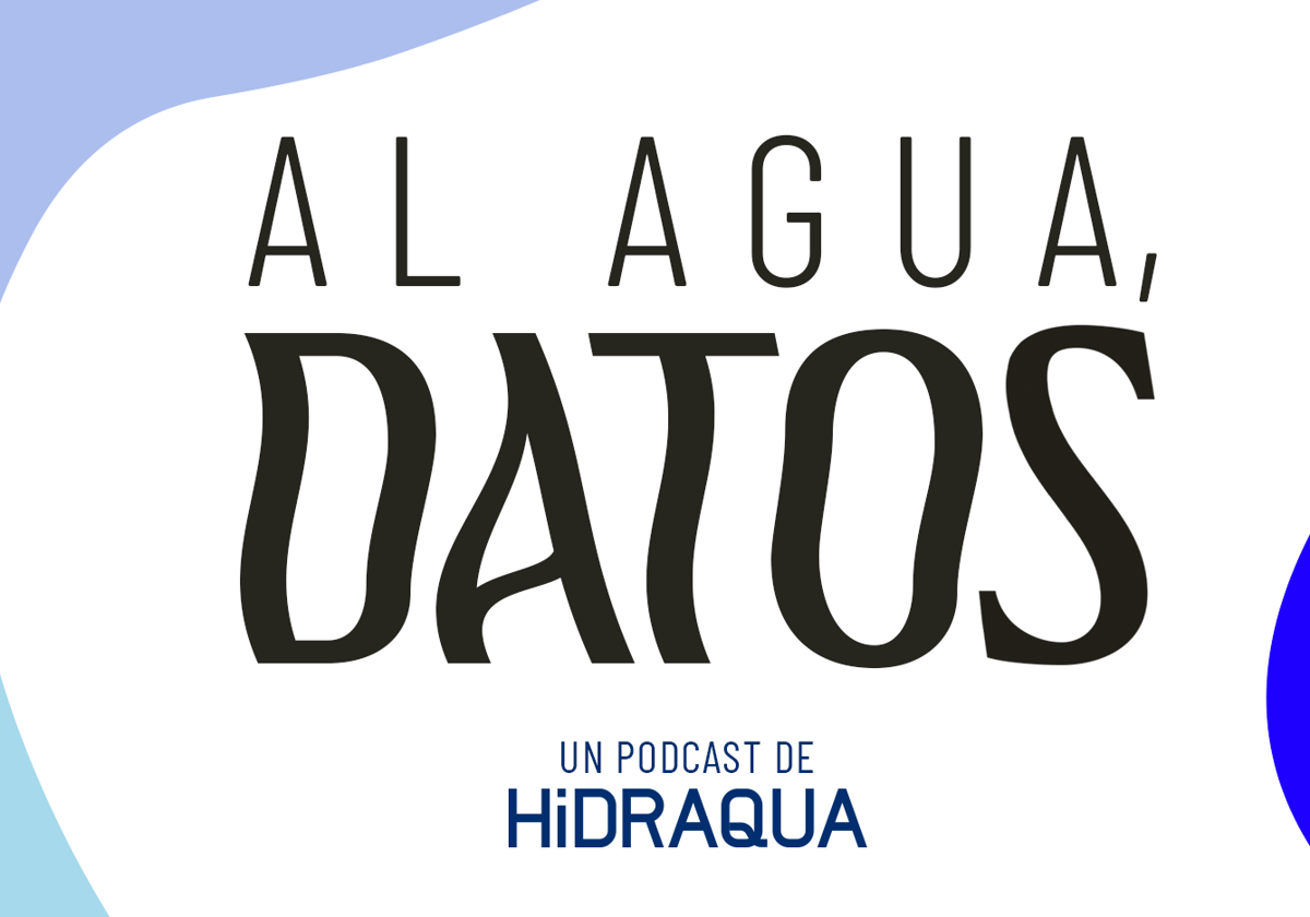 Hidraqua lanza el podcast 'Al agua, datos'