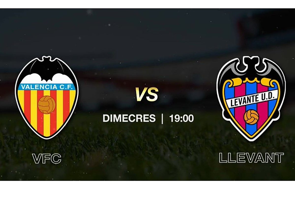 À Punt retransmite este miércoles el Valencia-Levante y el sábado el Leeds-Valencia