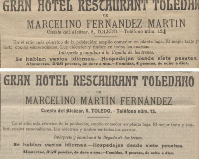 Entre 1907 y 1909, en el diario madrileño La Publicidad, se prodigaron los anuncios del Gran Hotel Restaurant Toledano, a veces con alguna alteración en el orden de los apellidos del propietario. Los idiomas, la luz eléctrica, timbres en las habitaciones y la disposición de ómnibus para los viajeros en la estación del tren eran otros incentivos