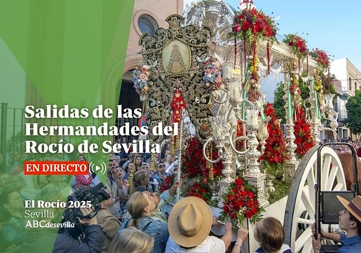 Sigue en ABC de Sevilla la última hora sobre la salida de las hermandades del Rocío de Sevilla 2025