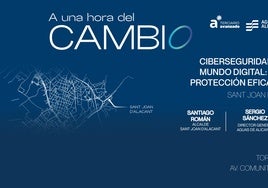 La ciberseguridad en un mundo digital, en el evento 'A una hora del cambio' en Sant Joan d'Alacant con Terciario Avanzado y Aguas de Alicante