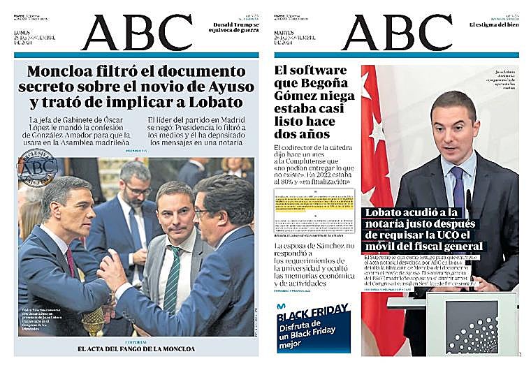 ABC desveló que Moncloa trató de implicar a Lobato en el caso del novio de Ayuso. El entonces líder del PSOE madrileño depositó los mensajes en la notaría. Fue su condena. En la imagen, las portadas de ABC del lunes 25 y el martes 26 de noviembre de 2024