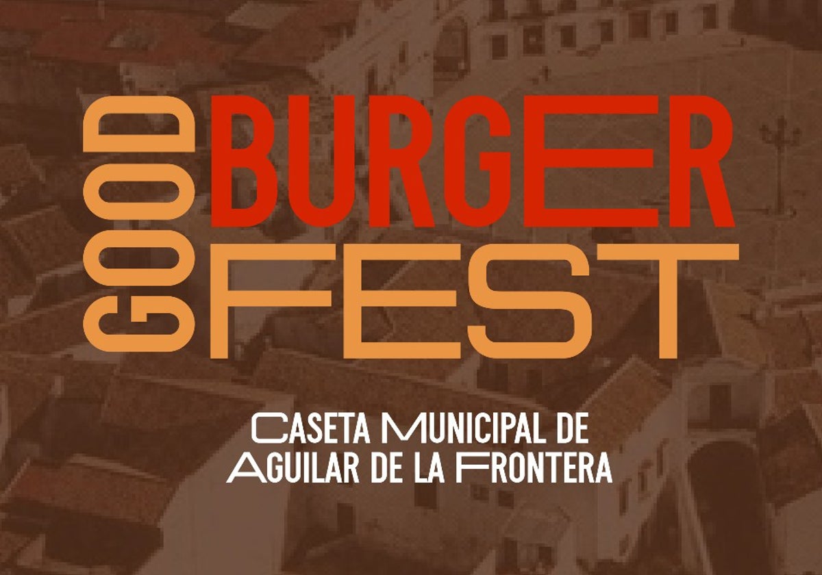 Cartel de Good Burger Fest en Aguilar de la Frontera, Córdoba