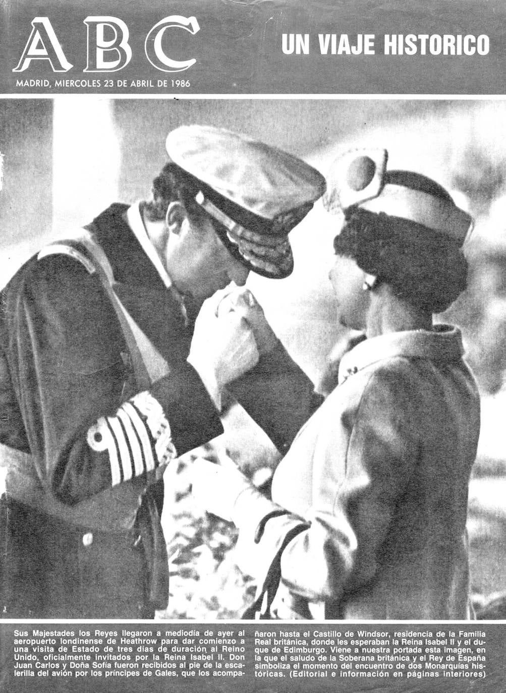 El 23 de abril de 1986, ABC le dedicó la portada a este 'viaje histórico', tal y como lo calificaba el titular. Los Reyes de España aterrizaban en Londres para reunirse con Isabel II de Inglaterra.