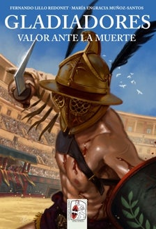 Imagen - Gladiadores. Valor ante la muerte