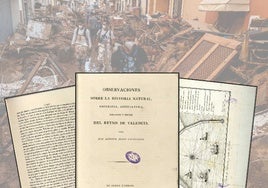 El libro de 1795 que predijo la destrucción de la actual DANA con «cadáveres esparcidos a dos leguas»