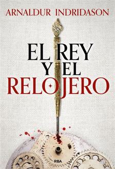 Imagen - El rey y el relojero, de Arnaldur Indridason (traducción de Fabio Teixidó)