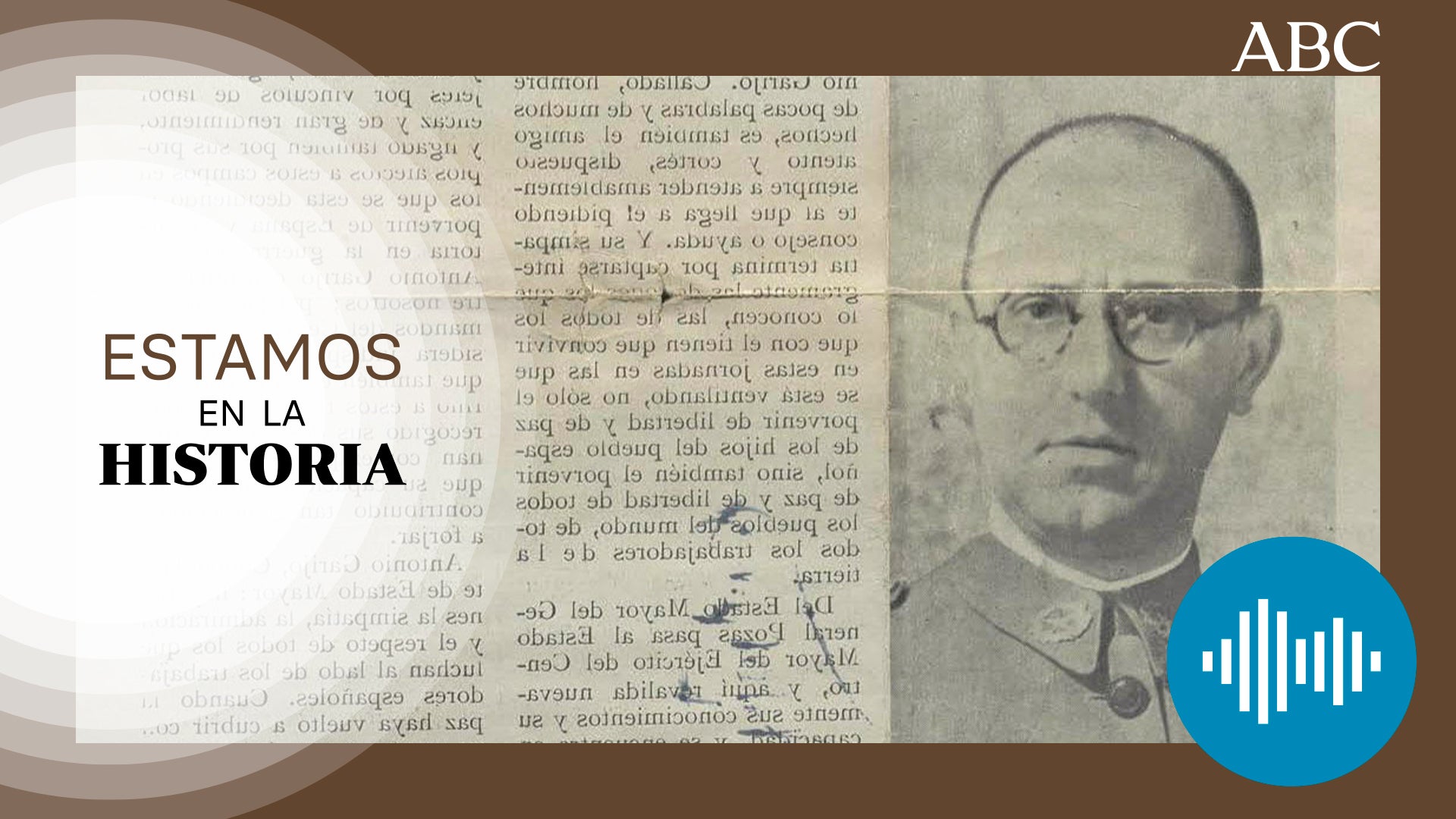Estamos en la Historia... en verano | Tras la pista de Garijo, el soldado que negoció en la sombra el final de la Guerra Civil