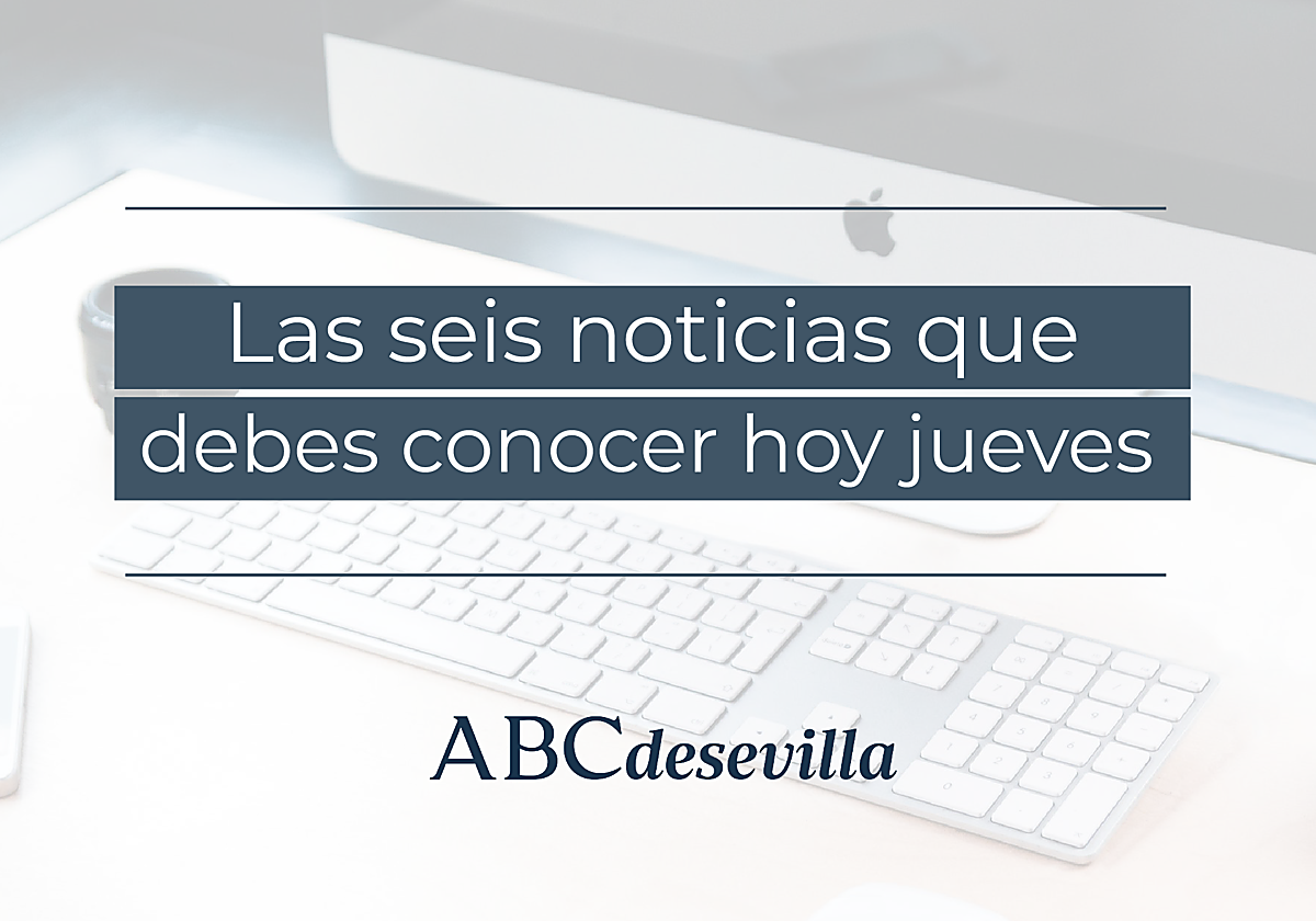 Las seis noticias que debes conocer hoy, jueves 1 de diciembre de 2022