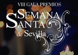 Sigue en directo la VIII Gala de Premios 'Semana Santa de Sevilla'