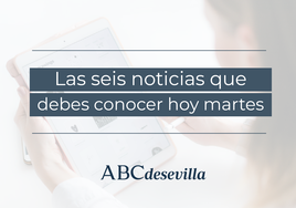 Las seis noticias que debes conocer hoy, martes 30 de mayo de 2023