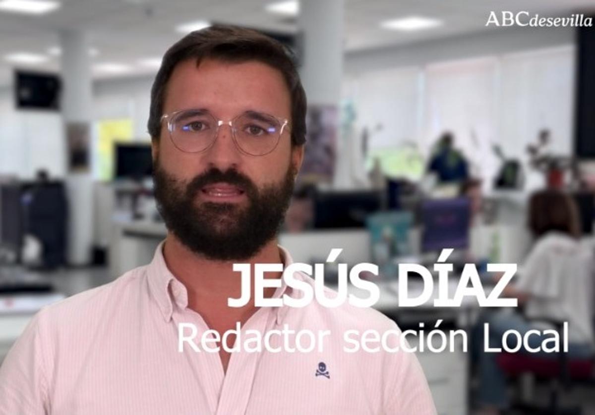 Videoblog de Jesús Díaz, redactor de Local en ABC Sevilla