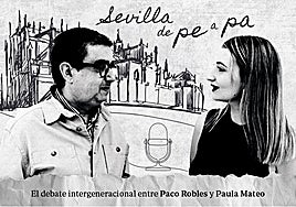 Podcast 'Sevilla de pe a pa': Paco Robles y Paula Mateo debaten sobre el turismo en la ciudad