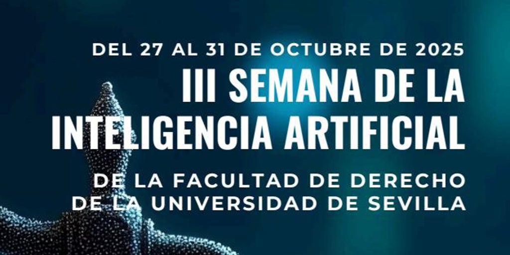El lunes 27 de octubre arranca en la US la III Semana de la Inteligencia Artificial