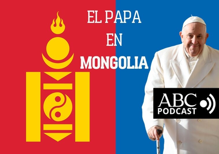 Podcast | El Papa en Mongolia: un viaje que esconde un plan