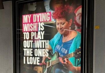 «Mi último deseo es tocar con las personas que amo»: la polémica campaña por la eutanasia en Londres