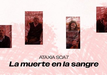 Ataxia SCA7:  la muerte en la sangre