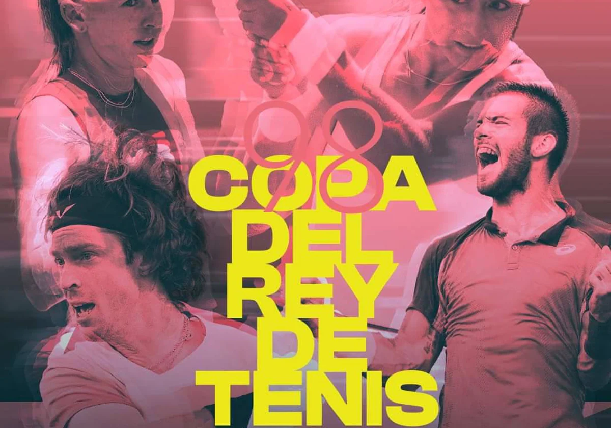 Cartel de la edición número 98 de la Copa del Rey de Tenis