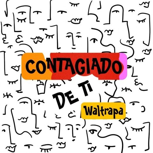 Waltrapa regresa con 'Contagiado de ti', un canto a la gente especial 