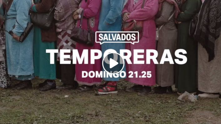 El runrún: Las temporeras, en ‘Salvados’
