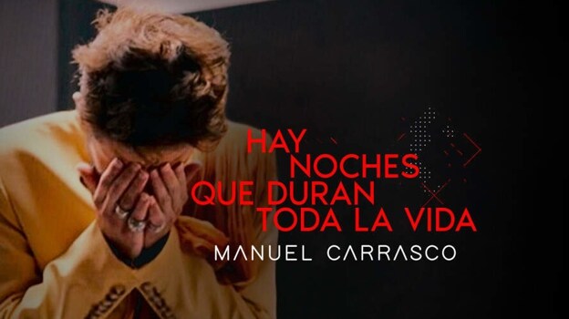 Portada del documental 'Hay noches que duran toda la vida'' de Manuel Carrasco
