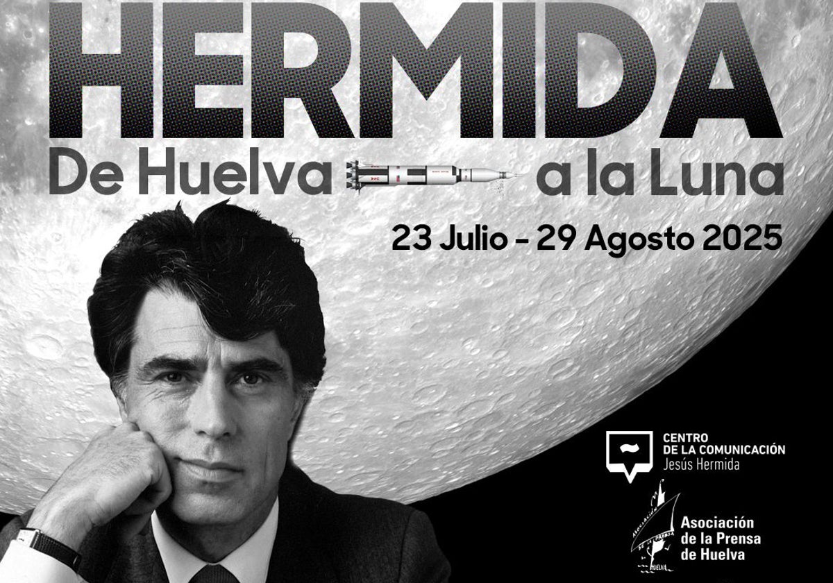 Cartel de la Exposición 'Hermida. De Huelva a la Luna'