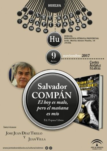 La nueva novela de Salvador Compán, ‘El hoy es malo, pero el mañana es mío', se presenta en Huelva