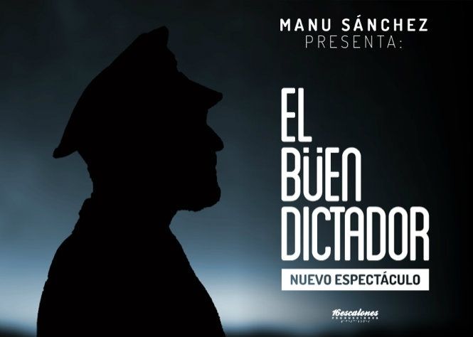Manu Sánchez estrena su nuevo espectáculo teatral 'El Buen Dictador' en Huelva