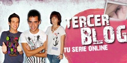 'Tercer blog', una serie joven, dinámica y fresca