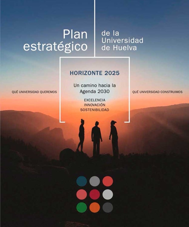 La UHU presenta su Plan estratégico 2025, «adaptado» a la agenda 2030 y orientado a la «excelencia en la gestión»