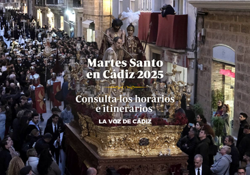 Horarios e itinerarios del Martes Santo en Cádiz 2025
