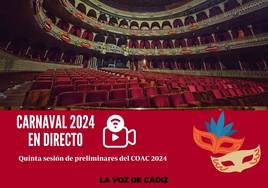Repasa todo lo que ha dado de sí la quinta sesión de preliminares del COAC 2024: crónicas, reacciones y imágenes del Teatro Falla