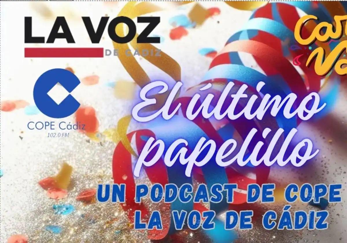 &#039;El último papelillo&#039;, el podcast de LA VOZ de Cádiz y Cope: análisis de la actuación de la cuarta sesión de cuartos y entrevista a Julio Pardo Carrillo